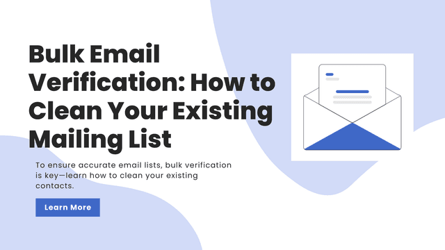 Blog post image for "Bulk Email Verification: How to Clean Your Existing Mailing List"